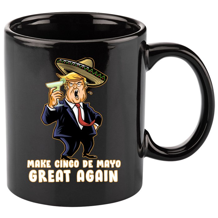Make Cinco De Mayo Great Again 11oz C Handle Ceramic Mug