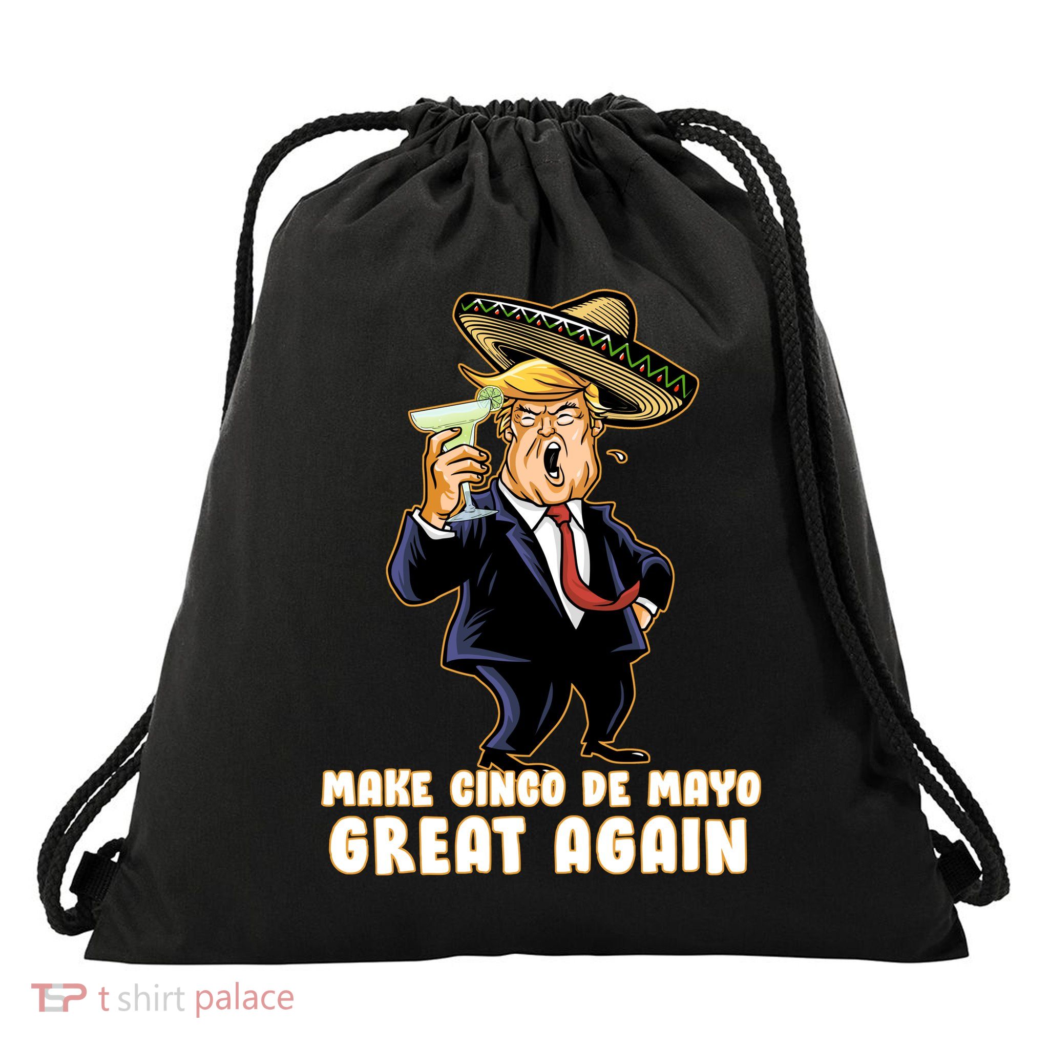 Make Cinco De Mayo Great Again Drawstring Bag