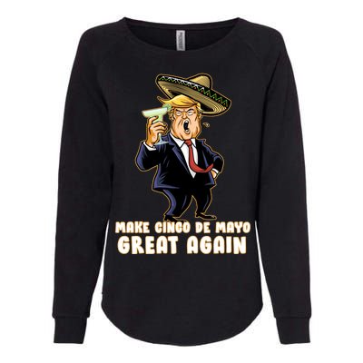 Make Cinco De Mayo Great Again Womens California Wash Sweatshirt