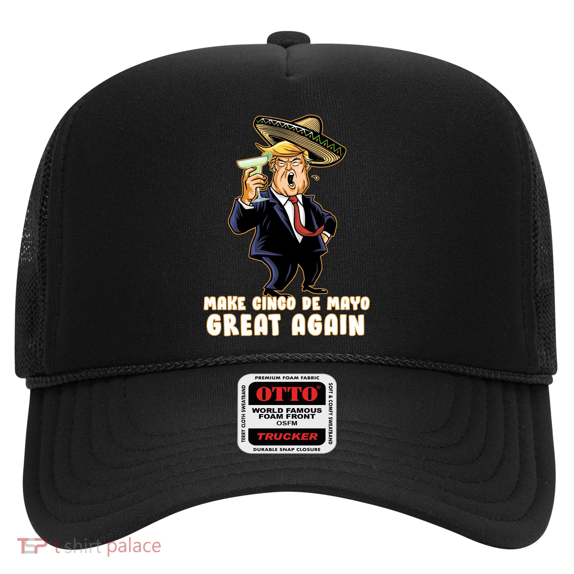 Make Cinco De Mayo Great Again Trucker Hat