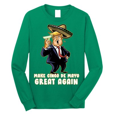 Make Cinco De Mayo Great Again Long Sleeve Shirt