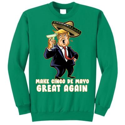 Make Cinco De Mayo Great Again Sweatshirt