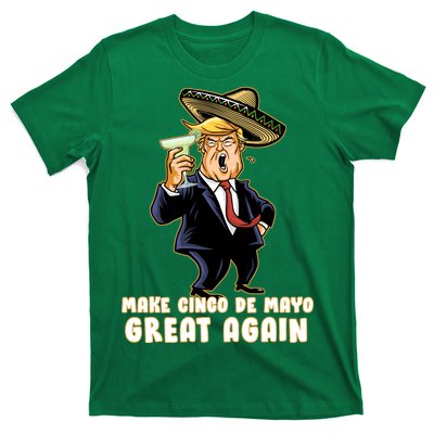 Make Cinco De Mayo Great Again T-Shirt