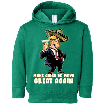 Make Cinco De Mayo Great Again Toddler Hoodie