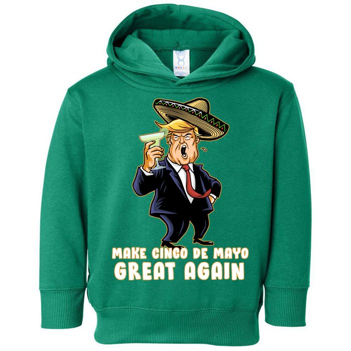 Make Cinco De Mayo Great Again Toddler Hoodie