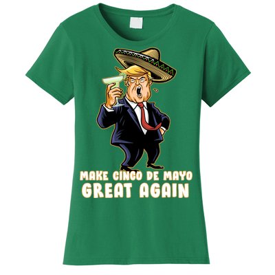 Make Cinco De Mayo Great Again Women's T-Shirt