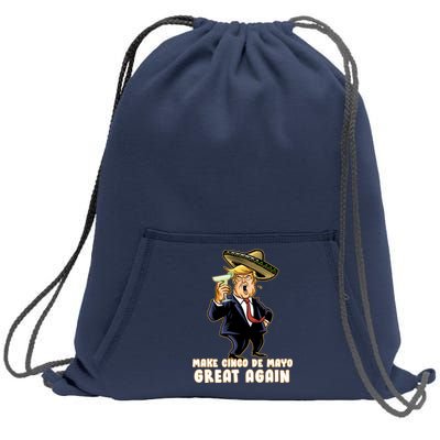 Make Cinco De Mayo Great Again Sweatshirt Cinch Pack Bag