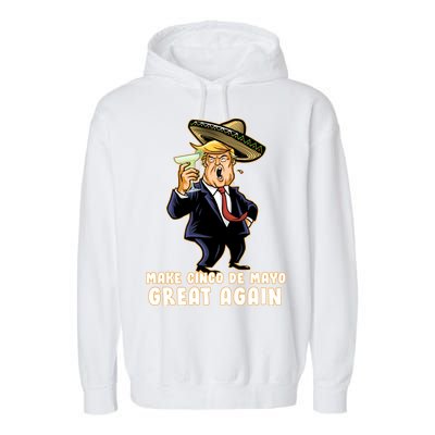 Make Cinco De Mayo Great Again Garment-Dyed Fleece Hoodie