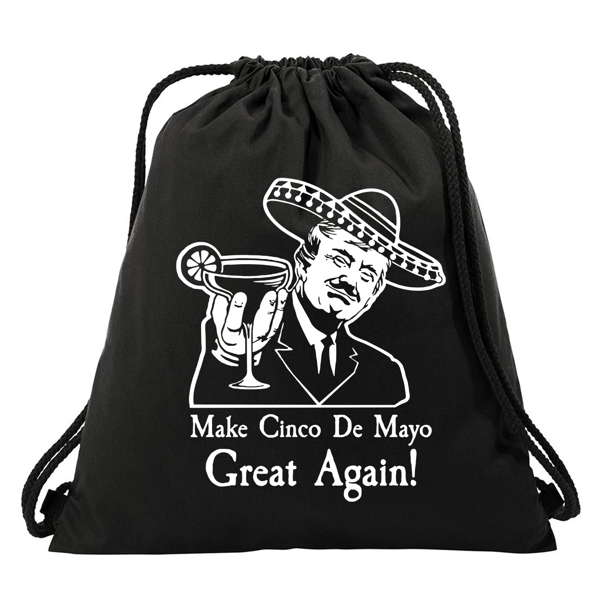 Make Cinco De Mayo Great Again President Donald Trump Drawstring Bag