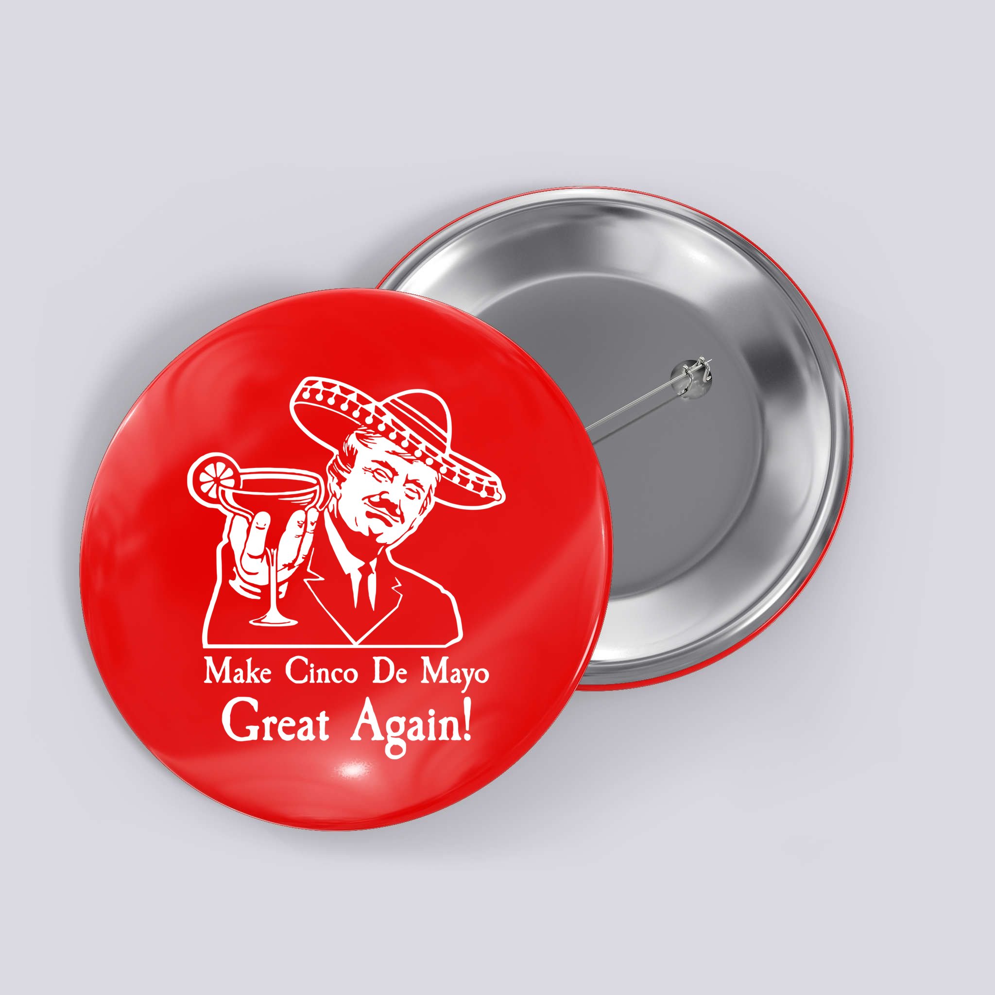 Make Cinco De Mayo Great Again President Donald Trump Button