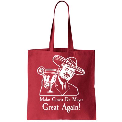 Make Cinco De Mayo Great Again President Donald Trump Tote Bag