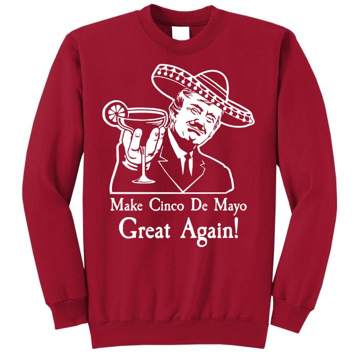 Make Cinco De Mayo Great Again President Donald Trump Tall Sweatshirt