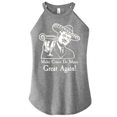 Make Cinco De Mayo Great Again President Donald Trump Women’s Perfect Tri Rocker Tank