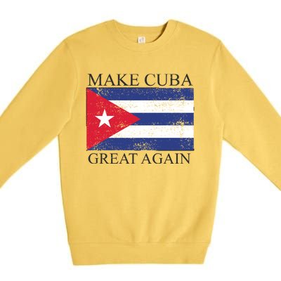 Make Cuba Great Again Cuban Flag Premium Crewneck Sweatshirt