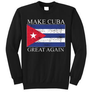 Make Cuba Great Again Cuban Flag Sweatshirt