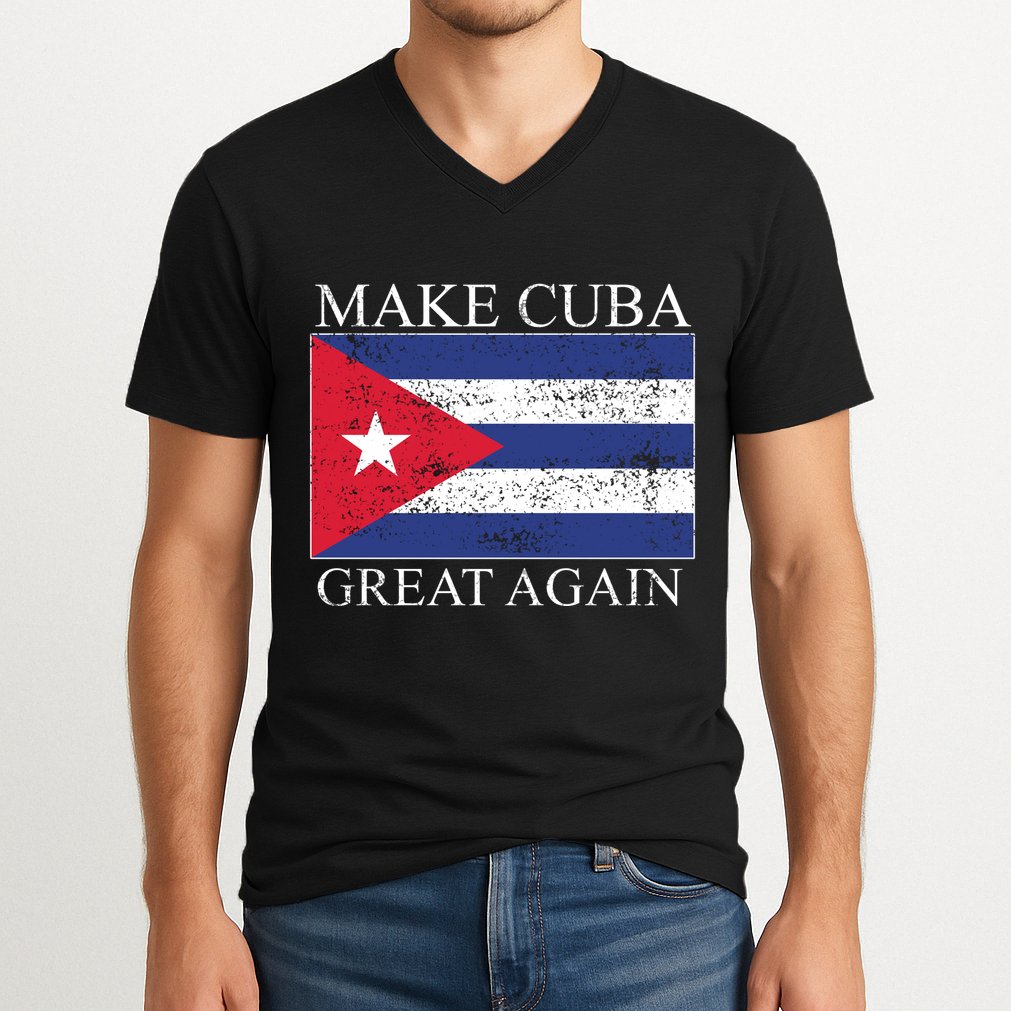 Make Cuba Great Again Cuban Flag V-Neck T-Shirt