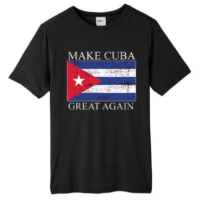 Make Cuba Great Again Cuban Flag Tall Fusion ChromaSoft Performance T-Shirt