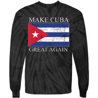 Make Cuba Great Again Cuban Flag Tie-Dye Long Sleeve Shirt