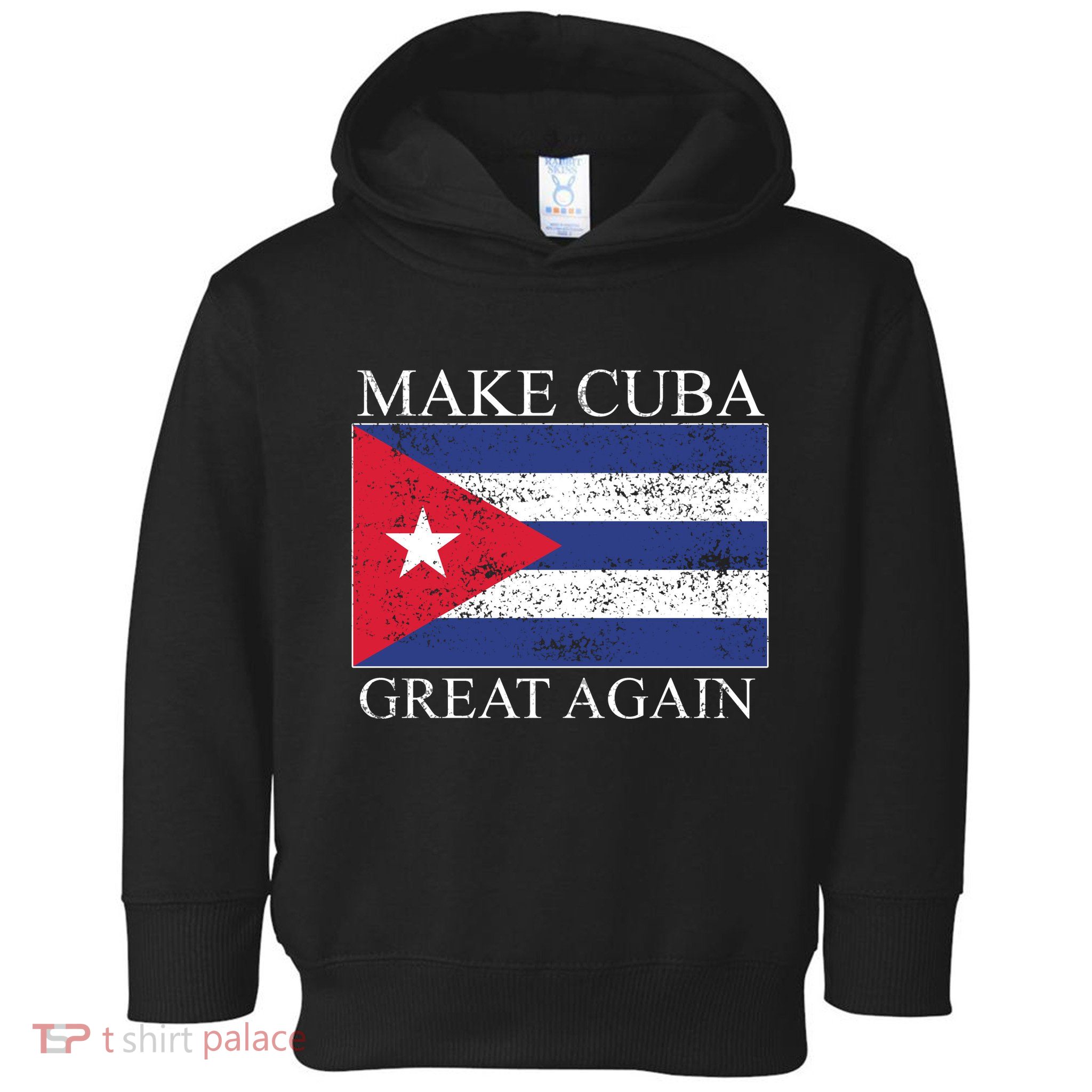 Make Cuba Great Again Cuban Flag Toddler Hoodie