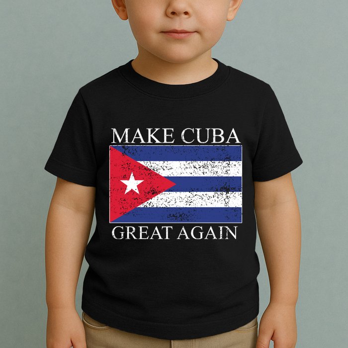 Make Cuba Great Again Cuban Flag Toddler T-Shirt