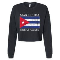 Make Cuba Great Again Cuban Flag Cropped Pullover Crew