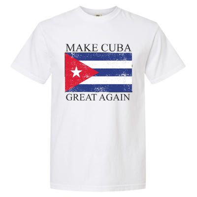 Make Cuba Great Again Cuban Flag Garment-Dyed Heavyweight T-Shirt