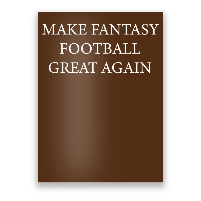 Make Fantasy Football Great Again Poster