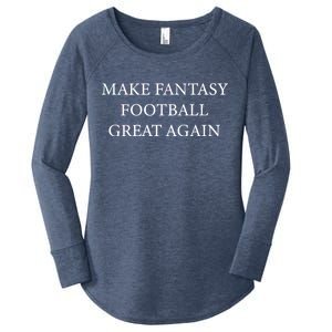 Make Fantasy Football Great Again Women's Perfect Tri Tunic Long Sleeve Shirt