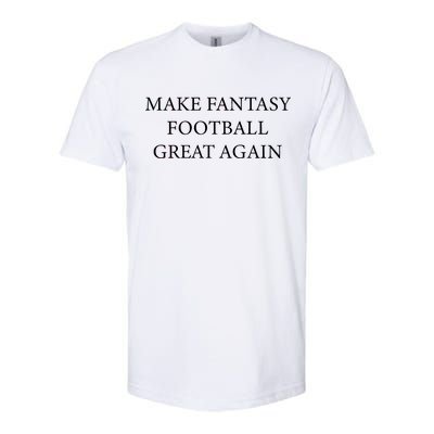 Make Fantasy Football Great Again Softstyle® CVC T-Shirt