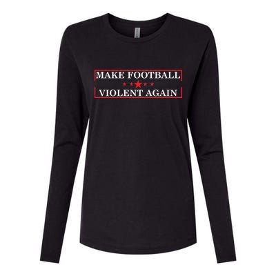 Make Football Violent Again Womens Cotton Relaxed Long Sleeve T-Shirt