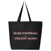 Make Football Violent Again 25L Jumbo Tote