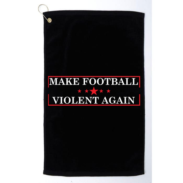 Make Football Violent Again Golf Towel
