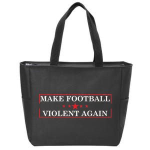 Make Football Violent Again Zip Tote Bag