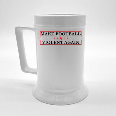 Make Football Violent Again Beer Stein