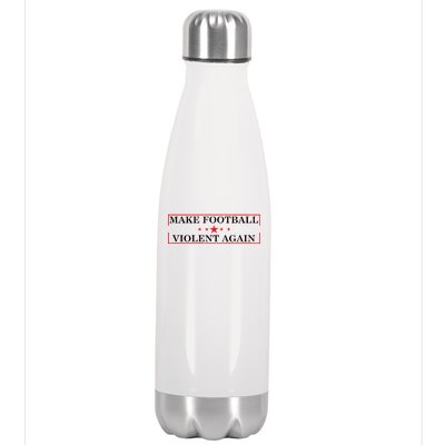 Make Football Violent Again Stainless Steel Insulated Water Bottle