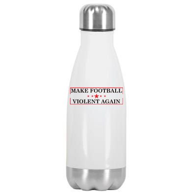 Make Football Violent Again Stainless Steel Insulated Water Bottle