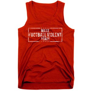 Make Football Violent Again Distress Logo Tank Top