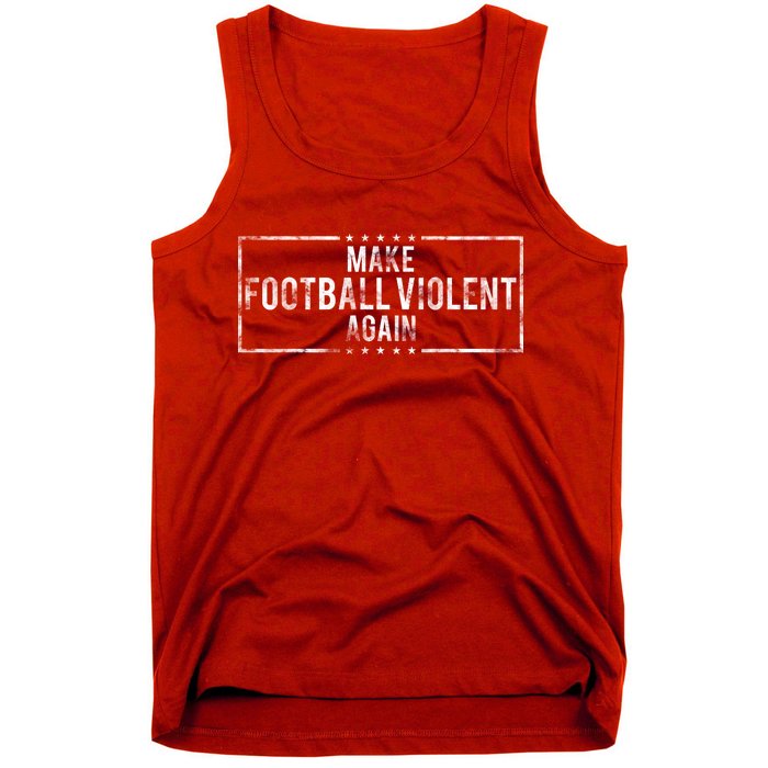 Make Football Violent Again Distress Logo Tank Top