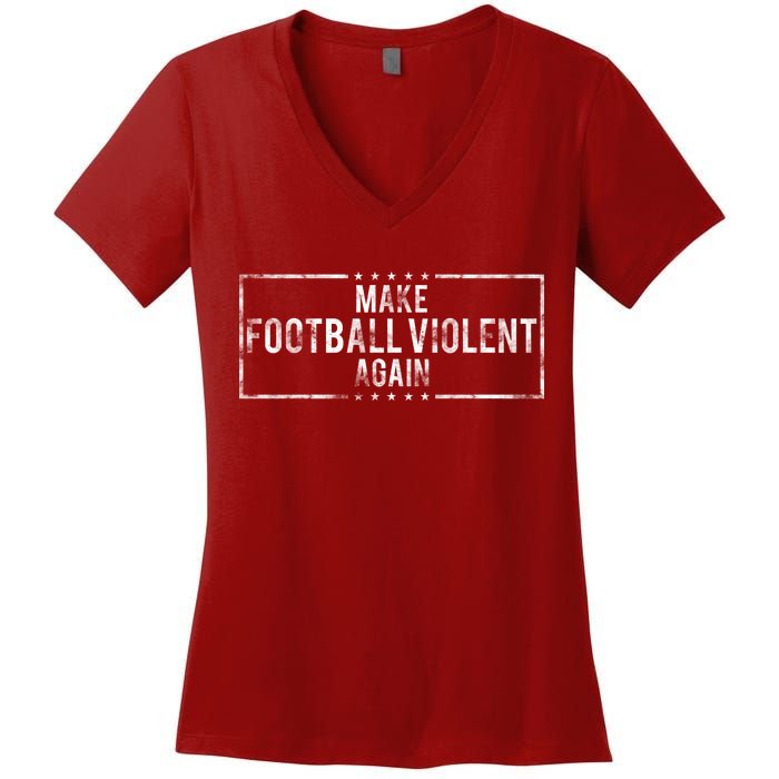 Make Football Violent Again Distress Logo Women's V-Neck T-Shirt