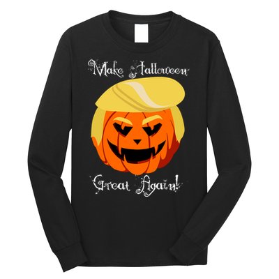 Make Halloween Great Again - Donald Trump Long Sleeve Shirt