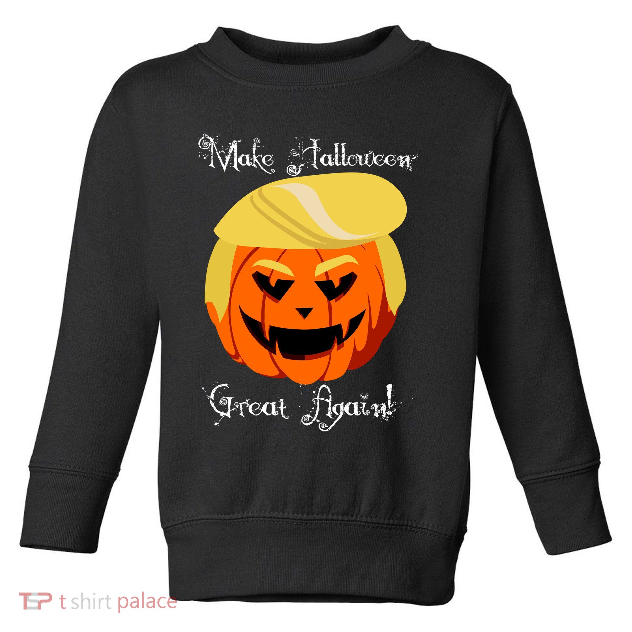 Make Halloween Great Again - Donald Trump Toddler Sweatshirt