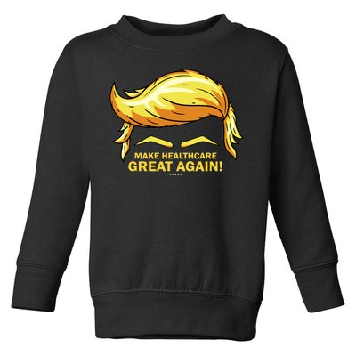 Make Health Care Great Again Trump Toddler Sweatshirt