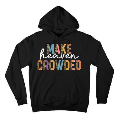 Make Heaven Crowded Leopard Print Pattern Tall Hoodie
