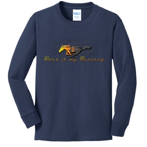 Make It My Mustang Ford Kids Long Sleeve Shirt