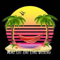 Make Life One Long Weekend Backpack