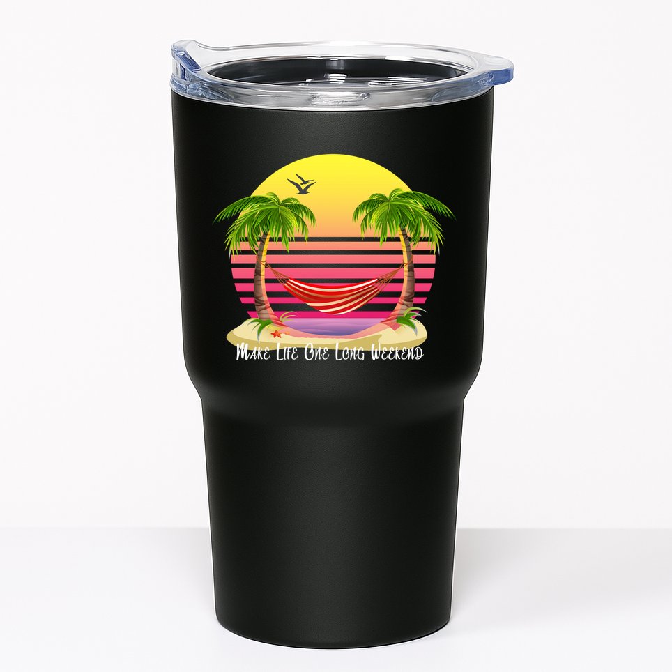 Make Life One Long Weekend Tumbler