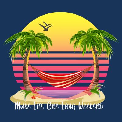 Make Life One Long Weekend T-Shirt