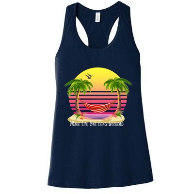 Make Life One Long Weekend Womens Tank Top