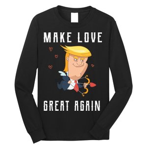 Make Love Great Again Long Sleeve Shirt