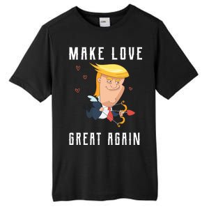 Make Love Great Again Tall Fusion ChromaSoft Performance T-Shirt